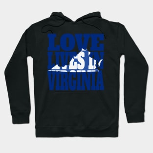 Love Lives in Virginia Hoodie